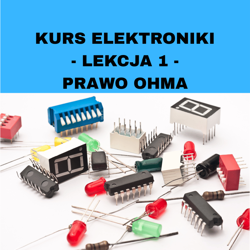 Kurs elektroniki - Prawo Ohma
